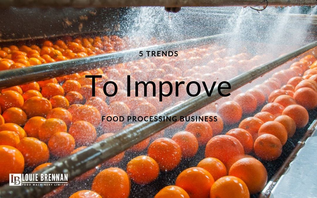 5 Trends to Improve Your Food Processing Business