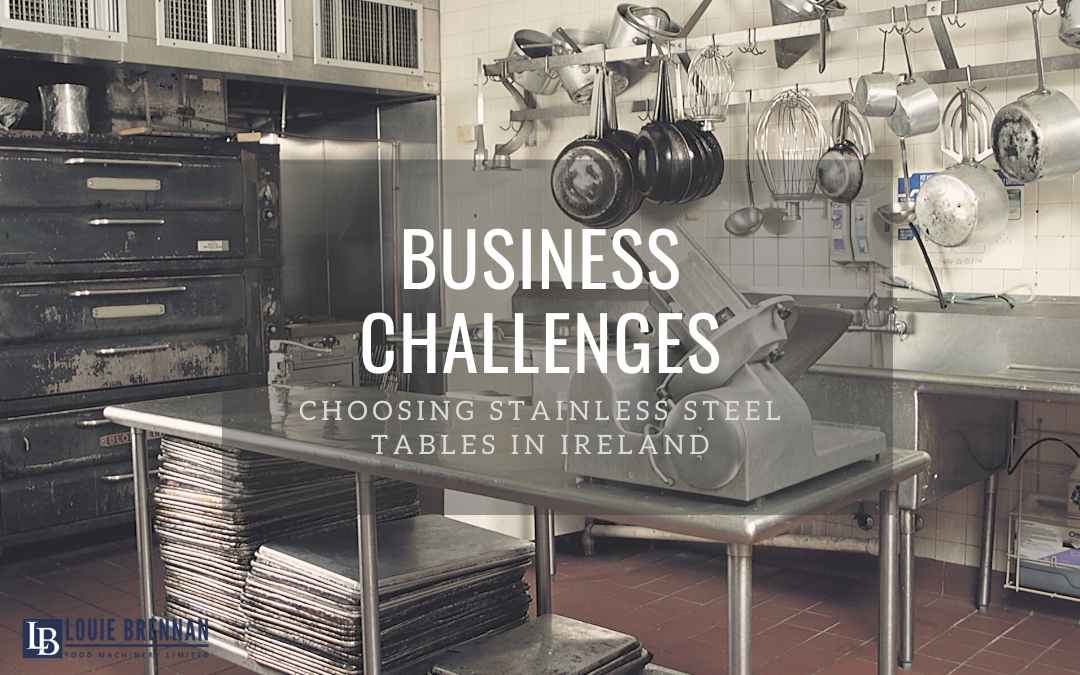 What Challenges Do Businesses Face When Choosing Stainless Steel Tables?